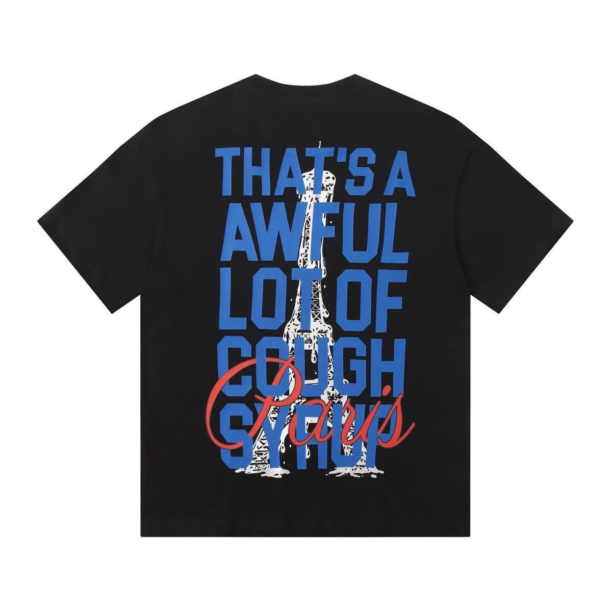 THAT'S A AWFUL LOT OF COUGH SYRUP Eiffel Tower Graphic T-Shirt