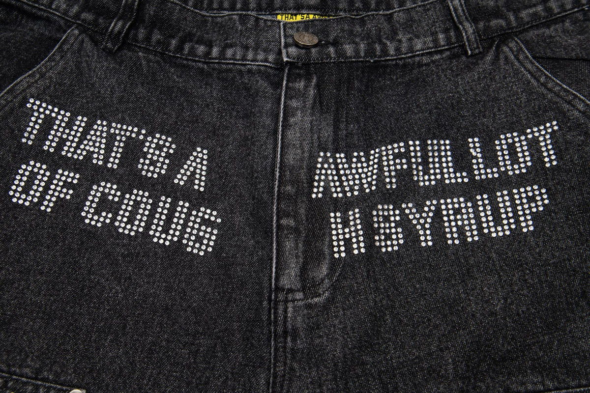 THAT'S A AWFUL LOT OF COUGH SYRUP Rhinestone Washed Denim Shorts